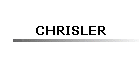 CHRISLER